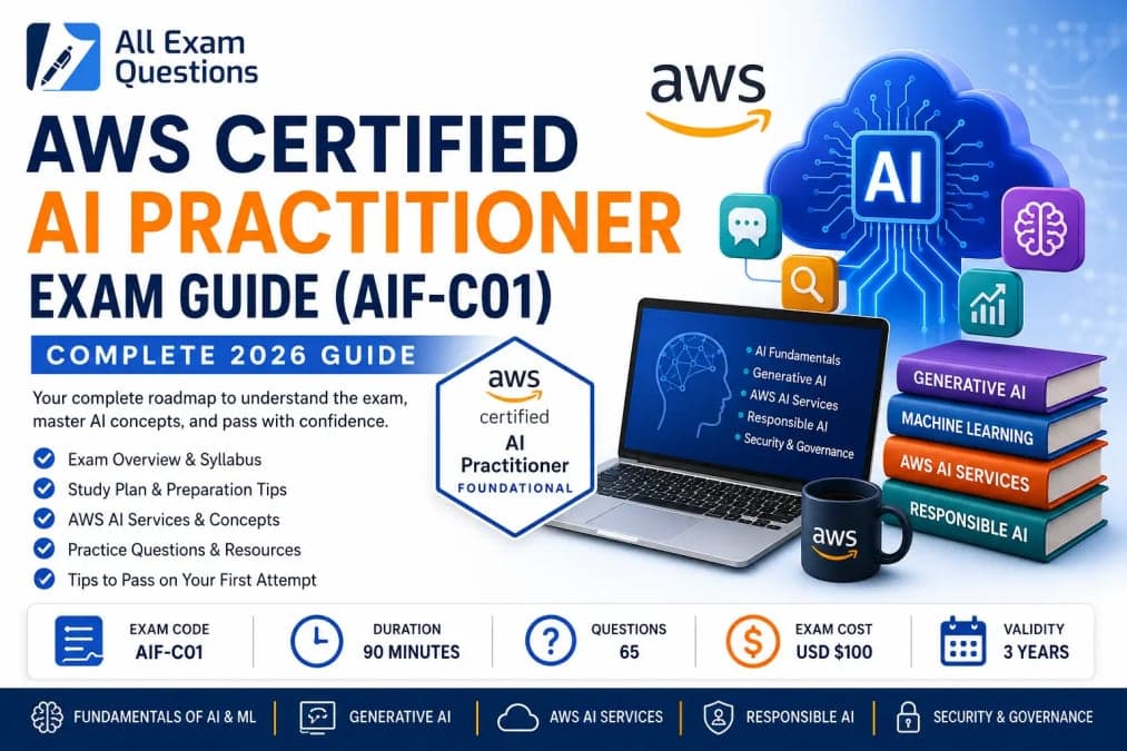 AWS AI Practitioner Exam Guide (2026): Complete Preparation Guide to Pass the Amazon AI Practitioner Exam