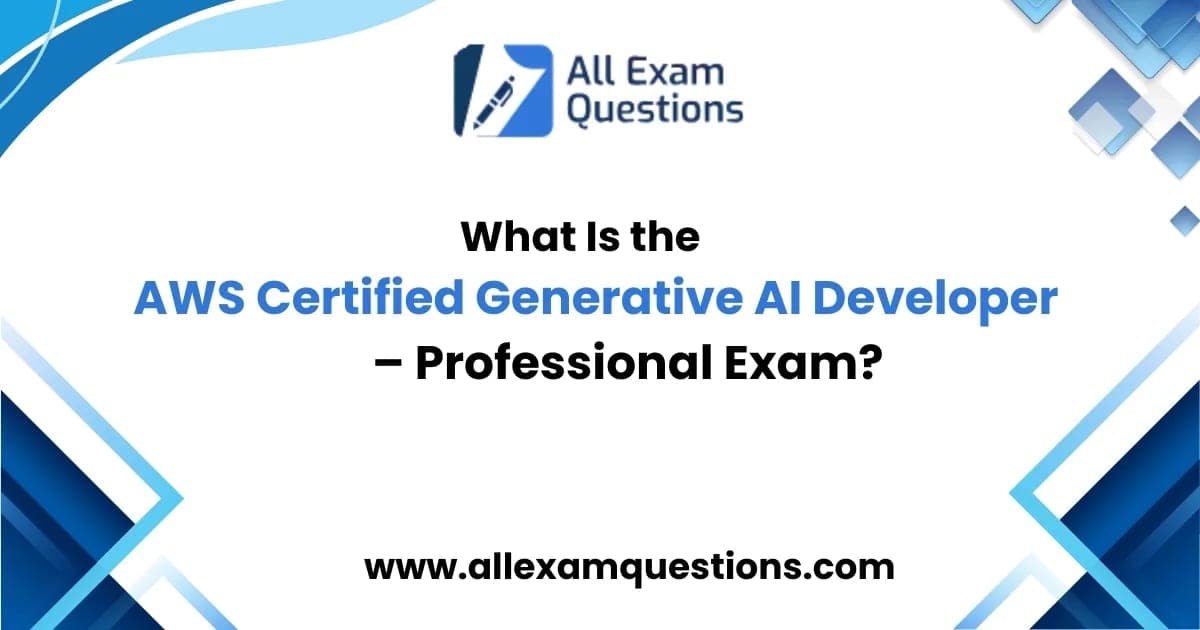 What Is the AWS Certified Generative AI Developer – Professional Exam?