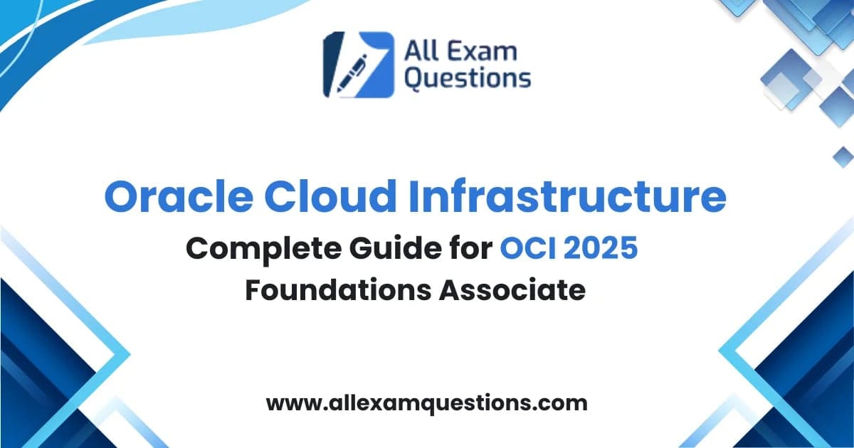 Oracle Cloud Infrastructure: Complete Guide for OCI 2025 Foundations Associate