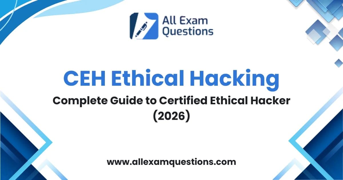 CEH Ethical Hacking: Complete Guide to Certified Ethical Hacker (2026)