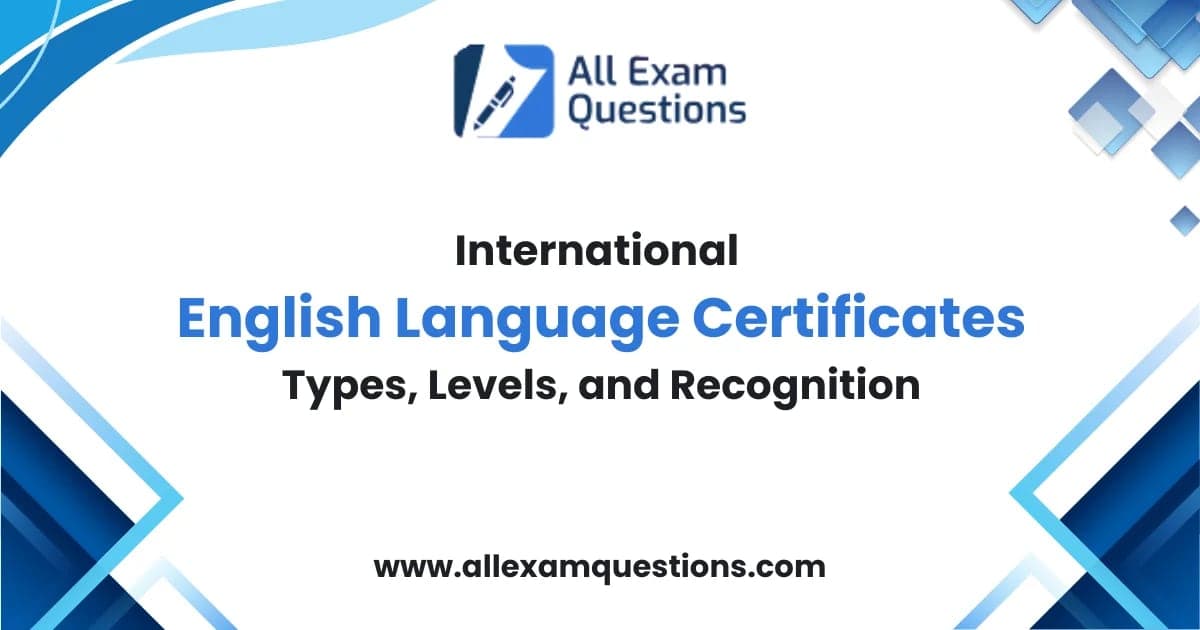 International English Language Certificates: Types, Levels, and Recognition