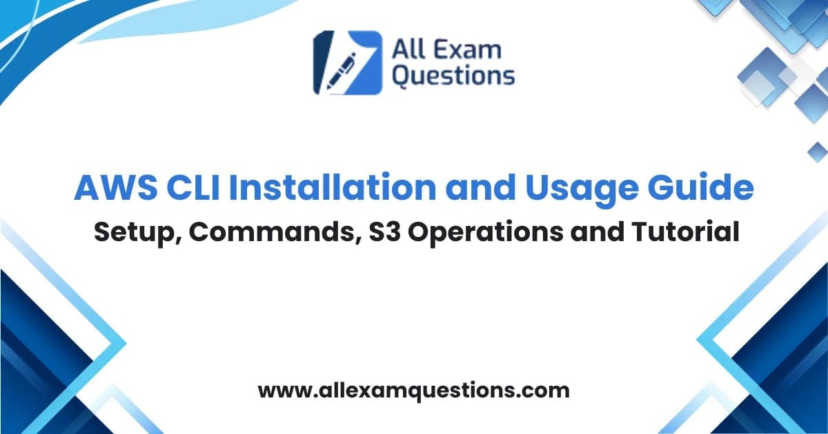 AWS CLI Installation and Usage Guide: Setup, Commands, S3 Operations and Tutorial