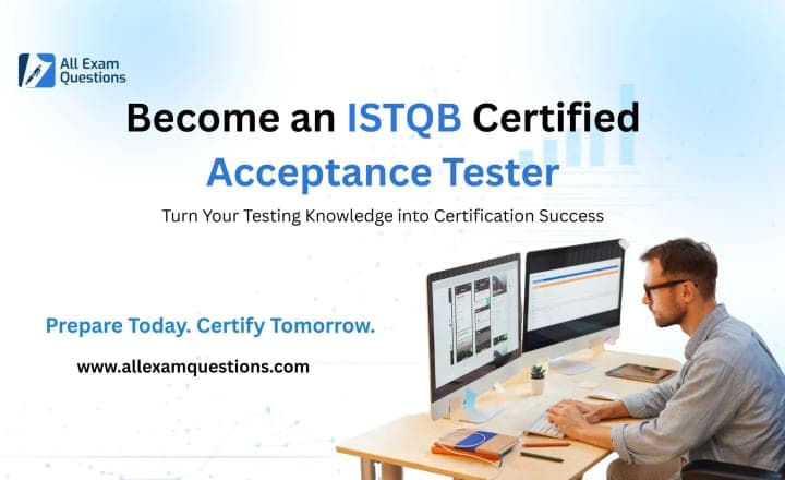 ISTQB® Acceptance Testing (CT-AcT): Complete Guide to Syllabus, Exam & Preparation Strategy