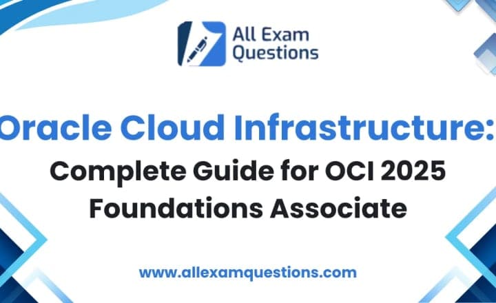 Oracle Cloud Infrastructure: Complete Guide for OCI 2025 Foundations Associate